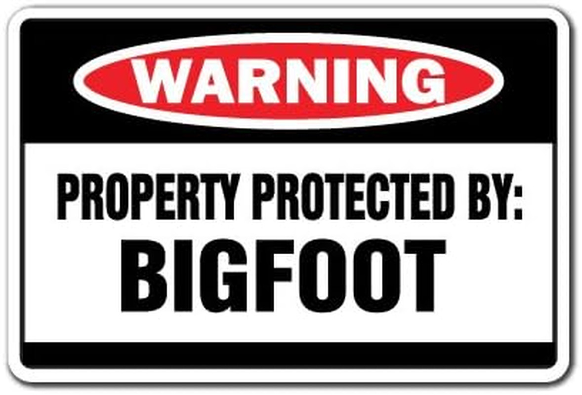 как выглядит Property Protected by Bigfoot Warning Sign Indoor/Outdoor Funny Home D cor f фото