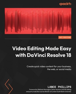 Lance Phillips Video Editing Made Easy with DaVinci Resolve 18 (Taschenbuch)