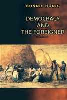 Democracy And The Foreigner Bonnie Honig Taschenbuch Englisch 2003