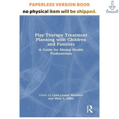 Play Therapy Treatment Planning with Children and Fam, Mary L. Affee (Editor) 20