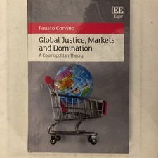 Global Justice, Markets and Domination: Faust...