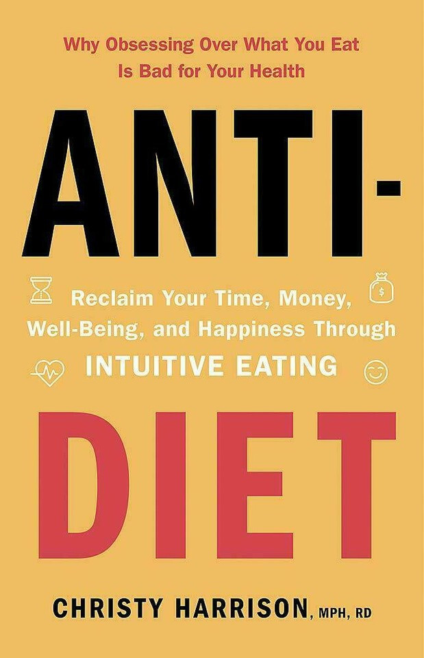 Christy Harrison Anti-Diet: Reclaim Your Time, Money, Well-Being and Happiness