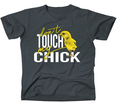 Unisex T-Shirt CHICK KÜKEN Huhn dont touch my Freundin FUN sexy lustig Männer
