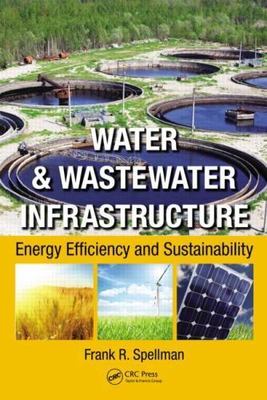 Water & Wastewater Infrastructure: Energy Efficiency and Sustainability by 