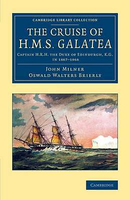 The Cruise of H.M.S. Galatea Milner Brierly Paperback Cambridge University Press
