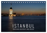 Christian Bremser | Istanbul - Zwischen Okzident Und Orient (Tischkalender...