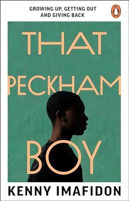 That Peckham Boy: Growing Up, Getting... by Imafidon, Kenny Paperback / softback