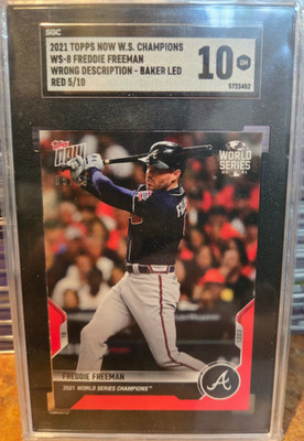 2021 Topps Now World Series Champs #WS-8 Freddie Freeman SGC10 #05/10!! ERROR!