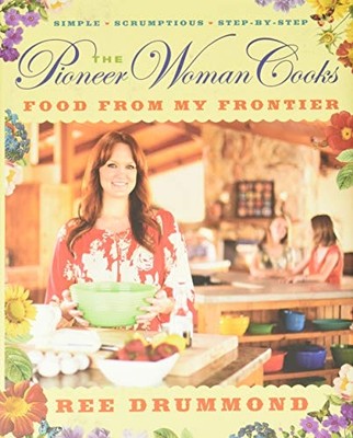 The Pioneer Woman Cooks: Food from My Frontier - HardBack NEW Ree Drummond 2012-
