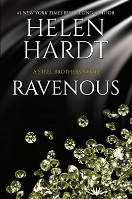 Ravenous: (Steel Brothers Saga Book 11) by Hardt Helen [Paperback]