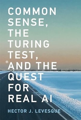 Common Sense, the Turing Test, and ..., Levesque, Hecto