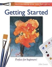 Watercolor for the Fun of It: Getting Started by Lovett, John
