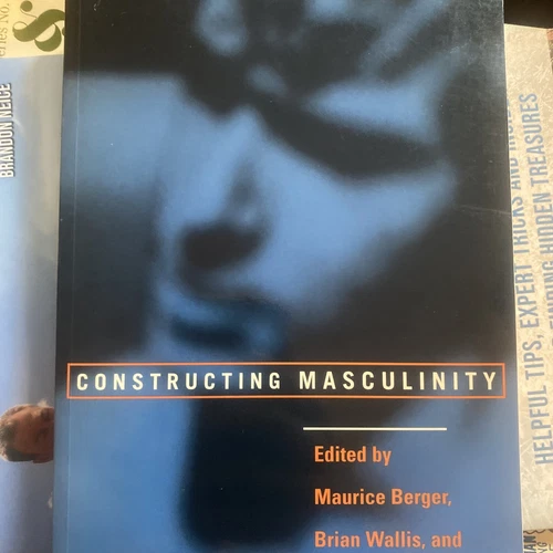 Constructing Masculinity by Brian Wallis