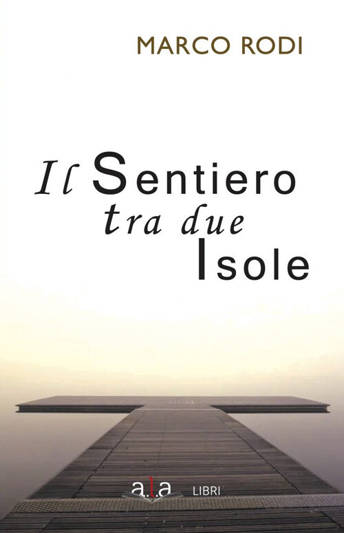 Sentiero Tra Due Isole - Marco Rodi - 2021