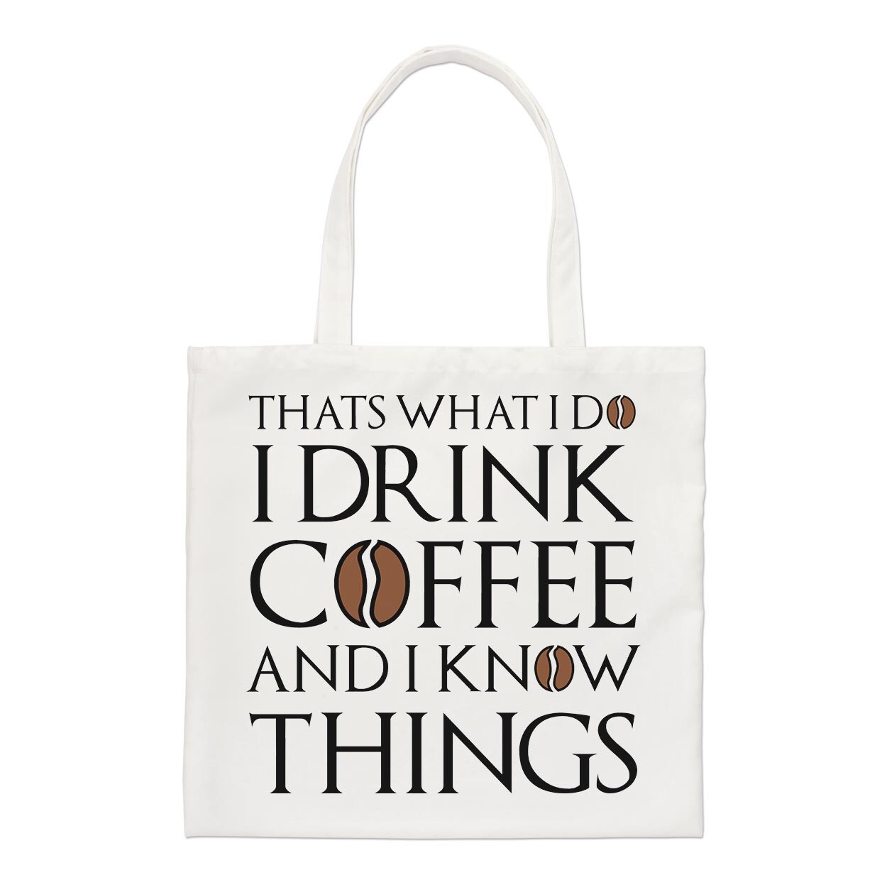 That's What I Do I Drink Coffee I Know Things Regular Tote Bag Birthday Shopper
