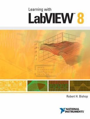 Learning with LabVIEW 8 by Bishop, Robert