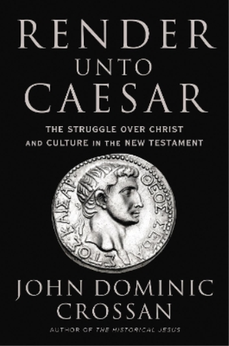 John Dominic Crossan Render Unto Caesar (Copertina rigida)