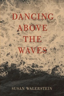 Susan Walerstein | Dancing Above the Waves | Taschenbuch | Englisch (2007)