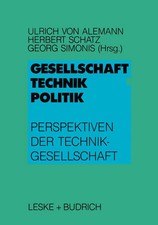 Gesellschaft - Technik - Politik Perspektiven der Technikgesellschaft Buch 1989