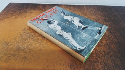 			Cricket  (Sigend Copy 1956 1st Ed), Trevor Bailey, Eyre and Spott		