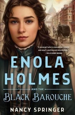 Enola Holmes and the Black Barouche: The New Adventures of Enola Holmes 1 by Nan