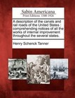 A Description of the Canals and Rail Roads of the United States: Comprehending Notices of All the Works of Internal Improvement Throughout the Several States. by Henry Schenck Tanner (Paperback / softback, 2012)
