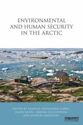 Environmental and Human Security in the Arctic (Earthscan Research Editions), , 