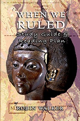 When We Ruled Study Guide & Reading Plan By Robin Walker
