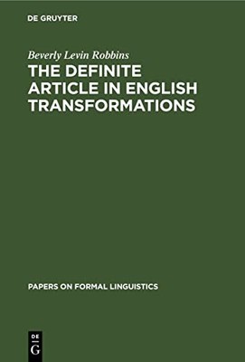 The Definite Article in English Transformations by Beverly Levin Robbins NEW