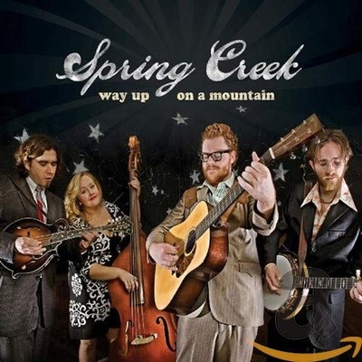 Spring Creek - Way Up On A Mountain - CD - H4z