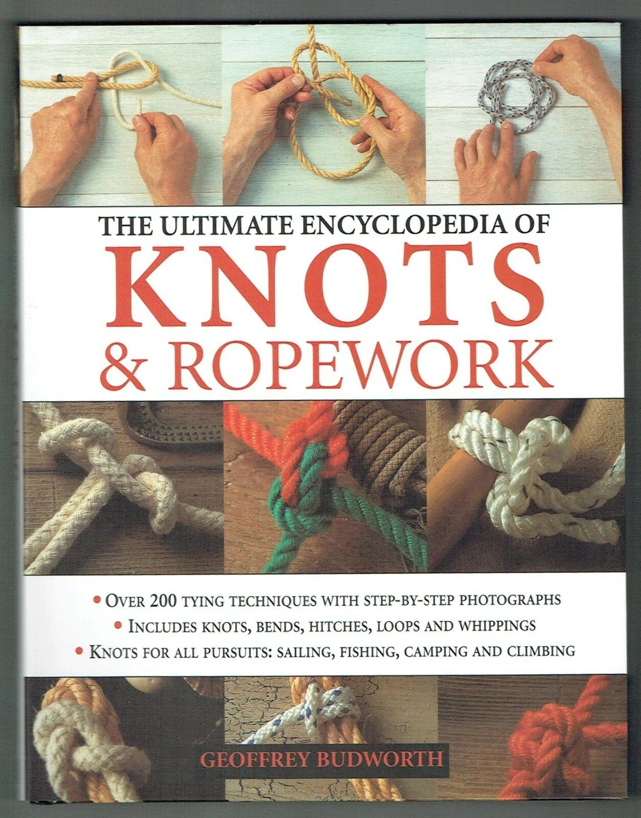 The Ultimate Encyclopedia Of Knots & Ropework by Geoffrey Budworth[Hardback]