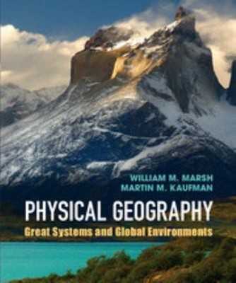 Physical Geography : Great Systems and Global Environments Hardco