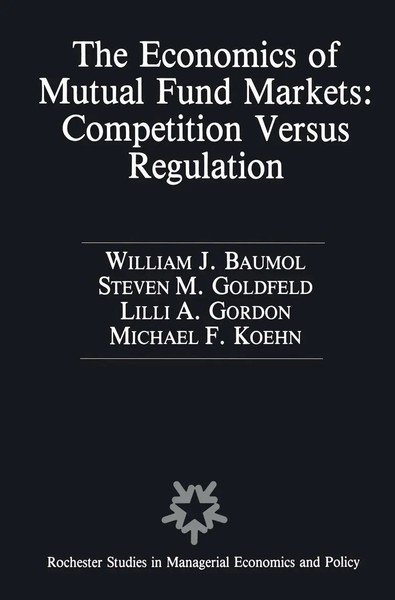 William Baumol (U. A.) | The Economics Of Mutual Fund Markets: Competition...-image