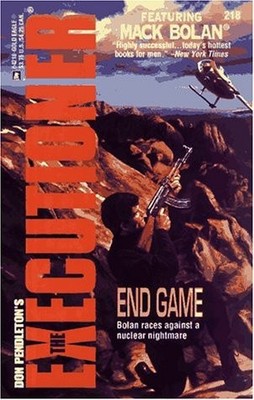 END GAME (THE EXECUTIONER #218) (MACK BOLAN: THE By Pendleton **Excellent**