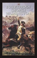 The Bulletproof George Washington - Paperback By Barton, David - GOOD