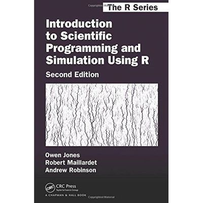 Introduction to Scientific Programming and Simulation Using R (Chapman & Hall/C