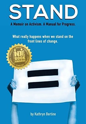 Stand: A memoir on activism. A manual for progress. What really happens when we