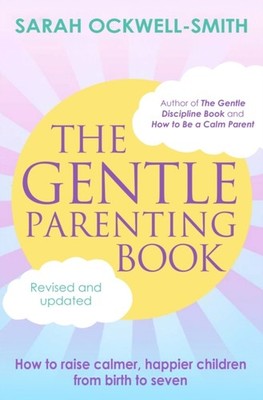 The Gentle Parenting Book by Sarah Ockwell-Smith PAPERBACK 9780349435992