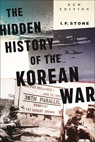 Hidden History of the Korean War: New Edition by I F Stone 9781685900083 NEW - Image 7