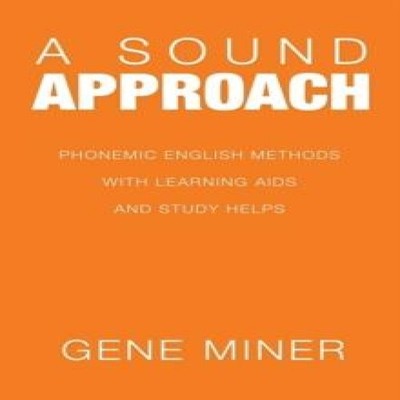 A Sound Approach Phonemic English Methods with Learning Aids and