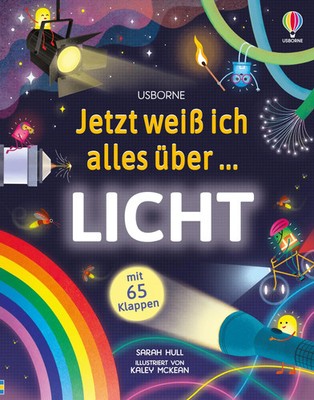 Jetzt weiß ich alles über... Licht | Sarah Hull | Buch | 16 S. | Deutsch | 2024