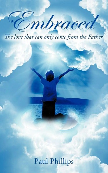 Paul Phillips Jr | Embraced | Taschenbuch | Englisch (2012) | AuthorHouse-image