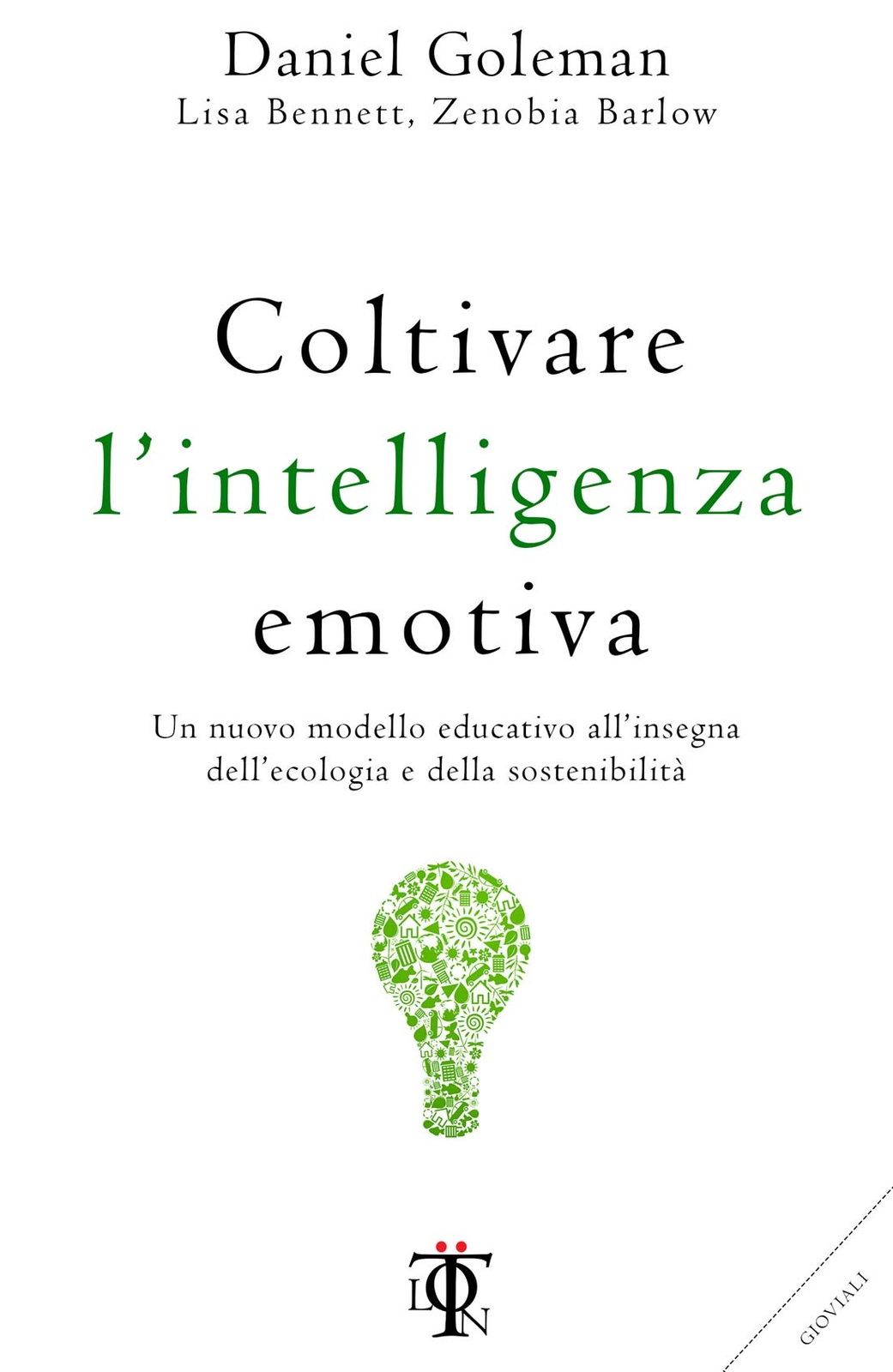 Libri Daniel Goleman / Lisa Bennett / Zenobia Barlow - Coltivare L'intelligenza