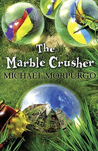 The Marble Crusher,Michael Morpurgo