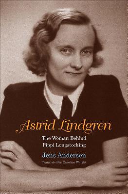 Astrid Lindgren: The Woman Behind Pippi Longstocking  Hardcover     NEW