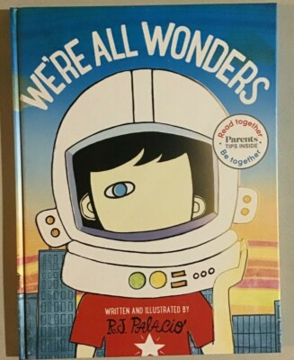 We're All Wonders: Read Together Edition (Read Together, Be Together) Hardcover 