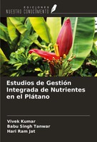 Vivek Kumar (U. A.) | Estudios De GestióN Integrada De Nutrientes En El PláTano