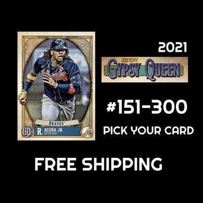 2021 Topps Gypsy Queen - Cards #151-300  - You Pick & Complete Your Set (QTY)