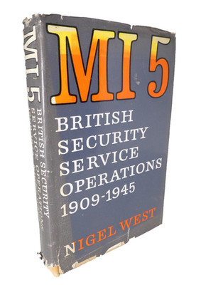 MI5 British Security Service Operations 1909-45 HB Nigel West 1981