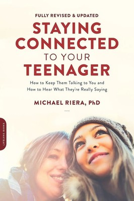 Staying Connected to Your Teenager, Revised Edition Michael Riera Taschenbuch